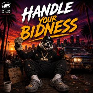 Handle Your Bidness