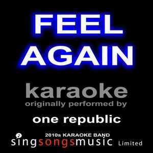 Feel Again (Originally Performed By One Republic) [Karaoke Audio Version]