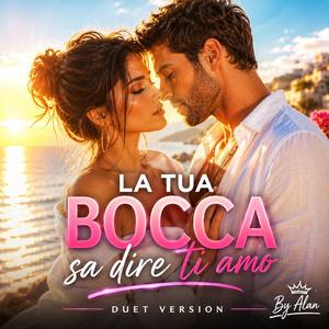 La bocca sa dire ti amo