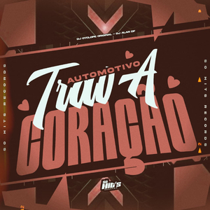 Automotivo Trava Coração