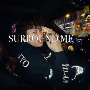 surround me