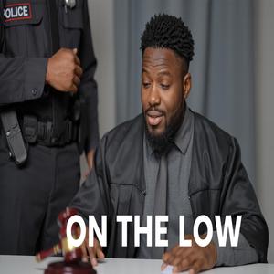 ON THE LOW