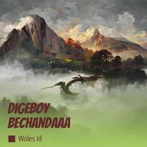 Digeboy Bechandaaa