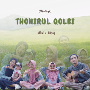 Thohirul Qolbi (Mawlaya)