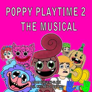 Poppy Playtime 2: The Musical (feat. Whitney Di Stefano)