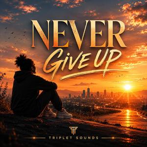 Never Give Up