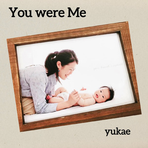 You were Me