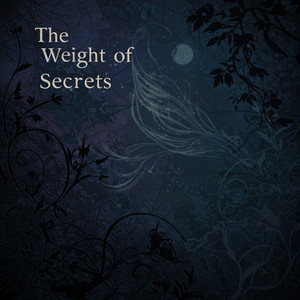 The Weight of Secrets