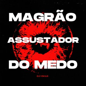 Magrão Assustador Avançado (feat. MC Menor da VG & Mc Pikachu)