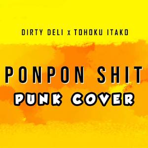 Ponpon Shit (Punk Cover)