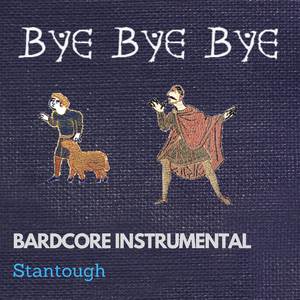 Bye Bye Bye (Bardcore Instrumental)