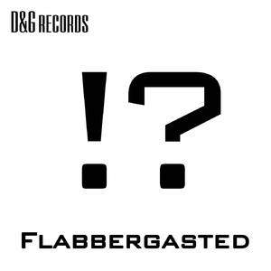 Flabbergasted (Original Mix)