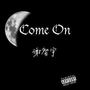 Come On