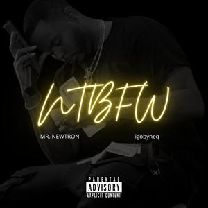NTBFW (feat. igobyneq)
