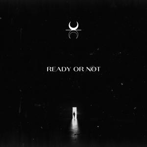 Ready or Not