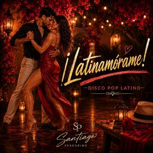 Latinamórame! (Disco Pop Latino)