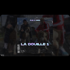 La Douille 1 FLB (feat. BRN)