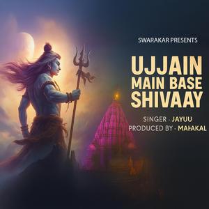 Ujjain Main Base Shivaay | Jayuu (feat. Chetan yadav ji & Money vaishnav)