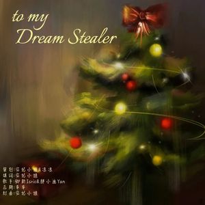 to my dream stealer