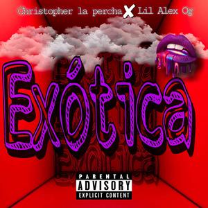 Exotica (feat. Lil Alex og)