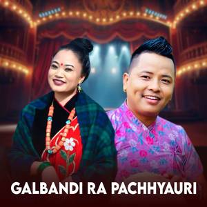 Galbandi Ra Pachhyauri