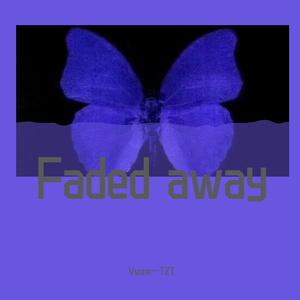 Faded away