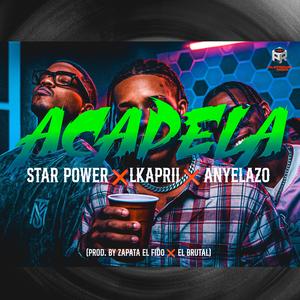 Acapela (feat. Star Power & Lkaprii)