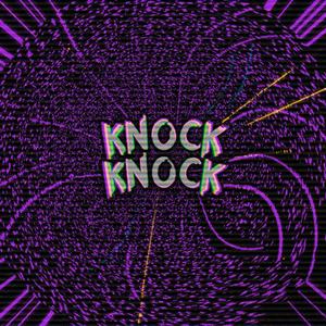 KNOCK KNOCK! (feat. b4d)
