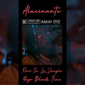 Alucinante (feat. Yeyo Black Fine)