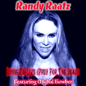 Dying to Live (Prey for the Dead) [feat. Michal Towber]