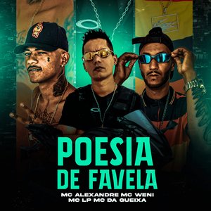Poesia de Favela (feat. Mc Da Gueixa, Mc LP & Mc Weni)