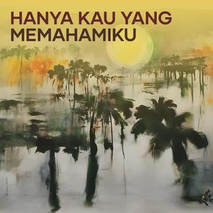Hanya Kau Yang Memahamiku (Acoustic)