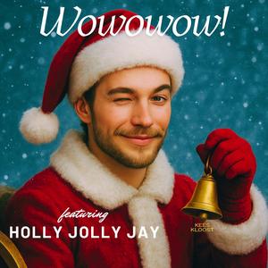 Wowowow! (feat. Holly Jolly Jay) (Special Wow! Version)