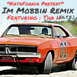 Im Mobbin (Remix) [(feat. Tha H (G.T.E)]