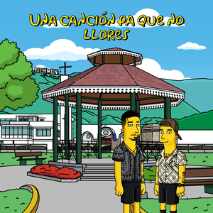 Una Canción Pa Que No Llores