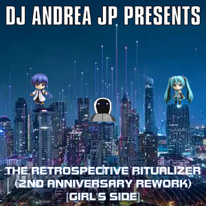 THE RETROSPECTIVE RITUALIZER (feat. 巡音ルカ) [2ND ANNIVERSARY REWORK]