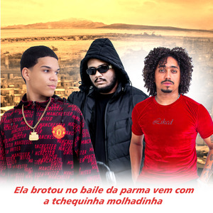 Ela Brotou no Baile da Parma Vem Com a Tchequinha Molhadinha