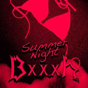 Summer Night Bxxxh