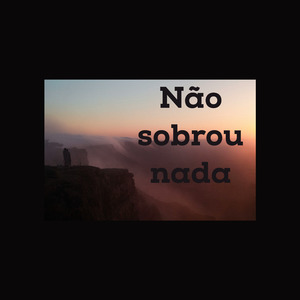 Não Sobrou Nada