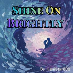 Shine On Brightly