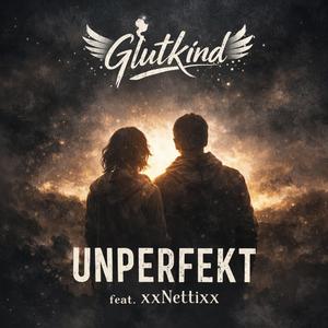 Unperfekt (feat. Xxnettixx)