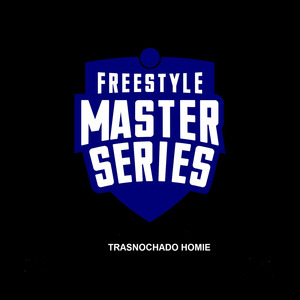 Feestyle Master Series: Trasnochado Homie