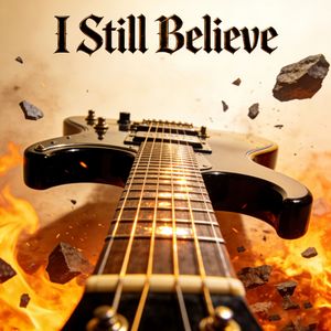 I still believe