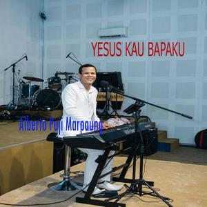 YESUS KAU BAPAKU (Lagu Rohani)