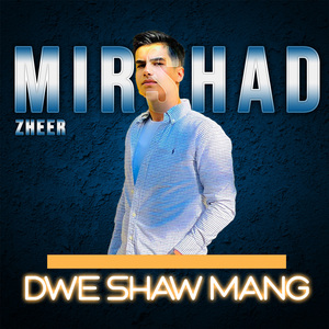 Dwe Shaw Mang (Zheer Remix)