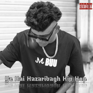 Ye Hai Hazaribagh Hip Hop
