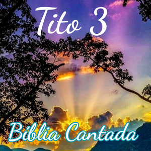 Tito 3 Bíblia Cantada