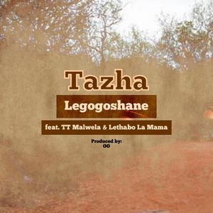 Legogoshane (feat. TT Malwela & Lethabo La Mama)