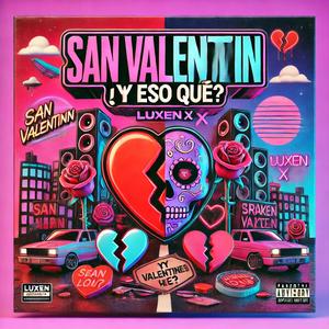 San Valentin (¿Y eso qué?)