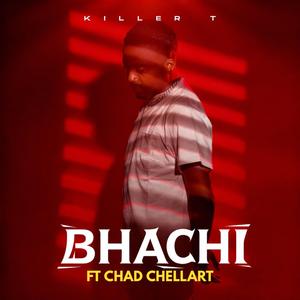 Bhachi (feat. Chad Chellart)